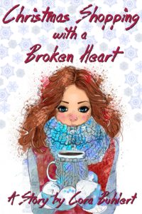 Christmas Shopping with a Broken Heart by Cora Buhlert