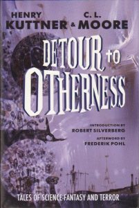 Detour to Otherness by Henry Kuttner and C.L. Moore