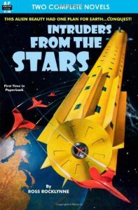 Intruders from the Stars by Ross Rocklynne