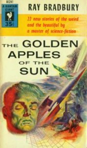 The Golden Apples of the Sun by Ray Bradbury