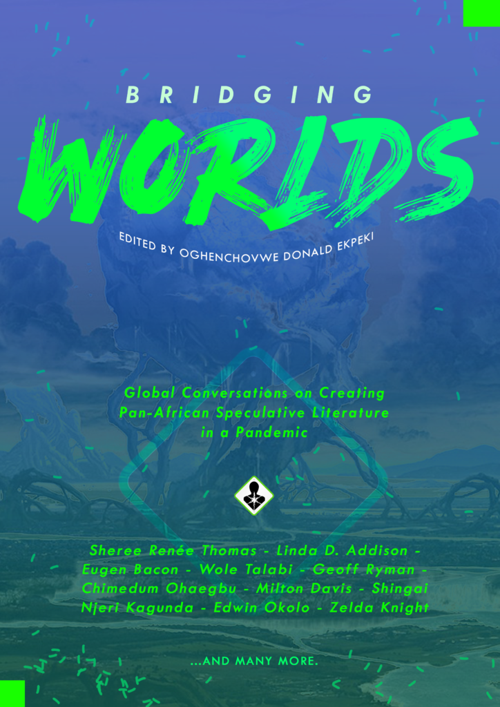 Bridging Worlds, edited by Oghenechovwe Donald Ekpeki